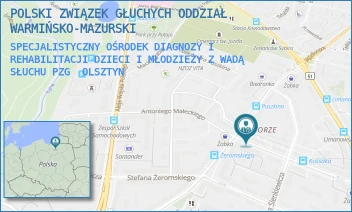 SPECJALISTYCZNY OŚRODEK DIAGNOZY I REHABILITACJI DZIECI I MŁODZIEŻY Z WADĄ SŁUCHU PZG - POLSKI ZWIĄZEK GŁUCHYCH ODDZIAŁ WARMIŃSKO-MAZURSKI - NIEDZAŁKOWSKIEGO 22/24,  OLSZTYN